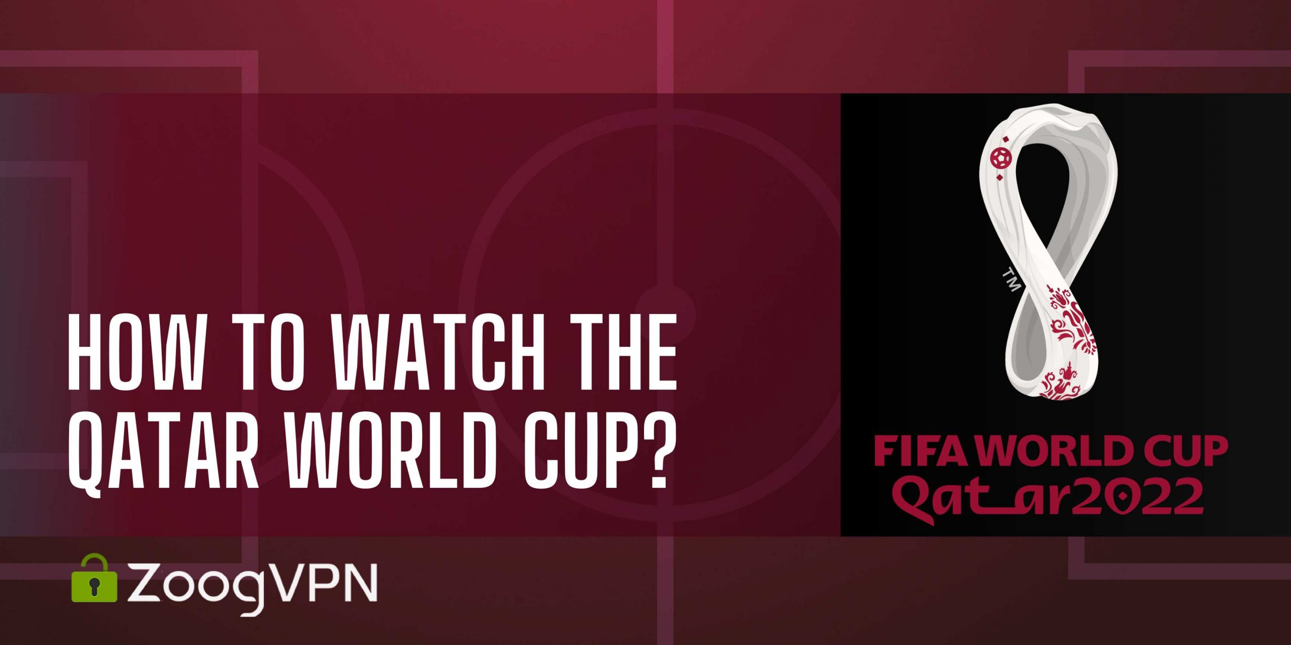 world cup 2022 zoogvpn scaled