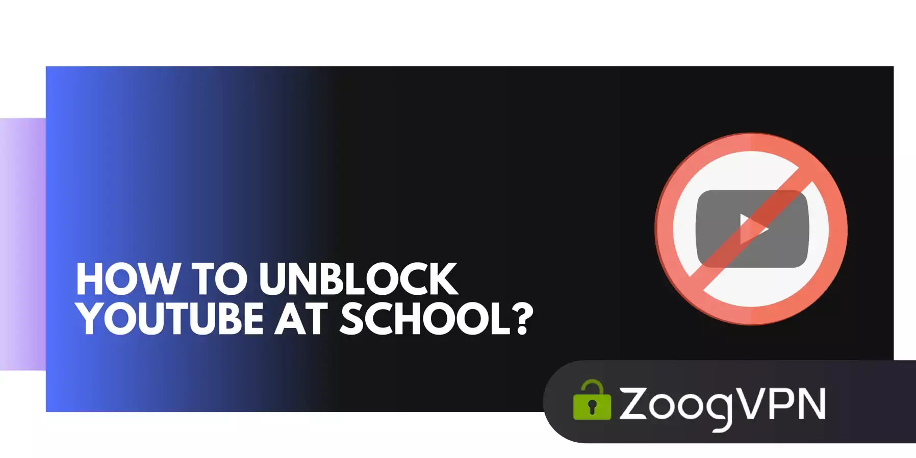 how to unblock youtube at school