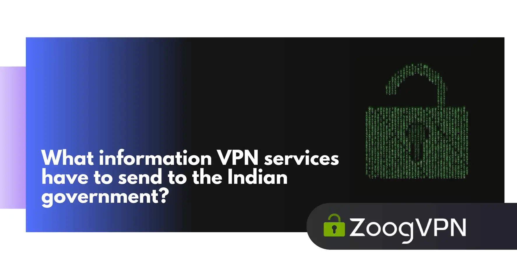 what information vpn services have to send to the indian government