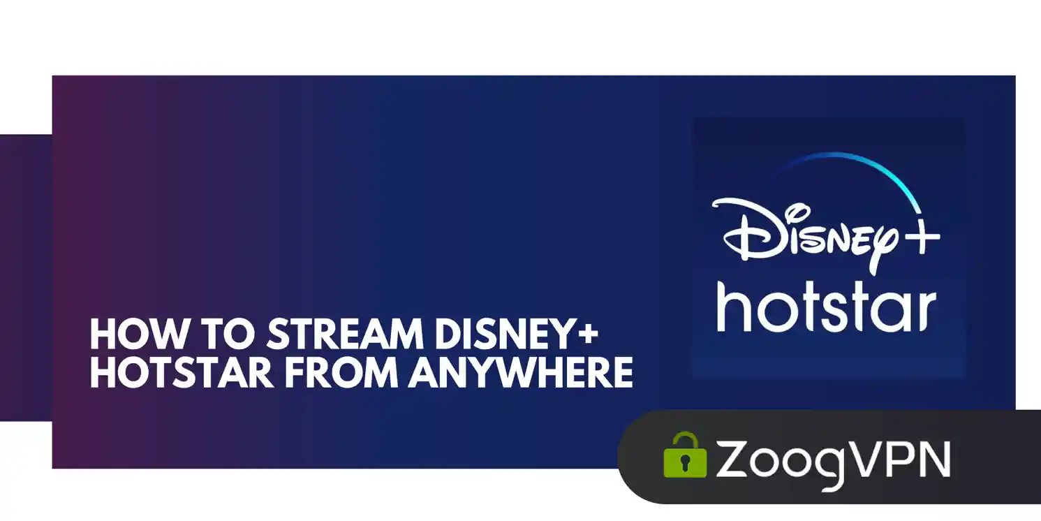 how to stream disney hotstar from anywhere
