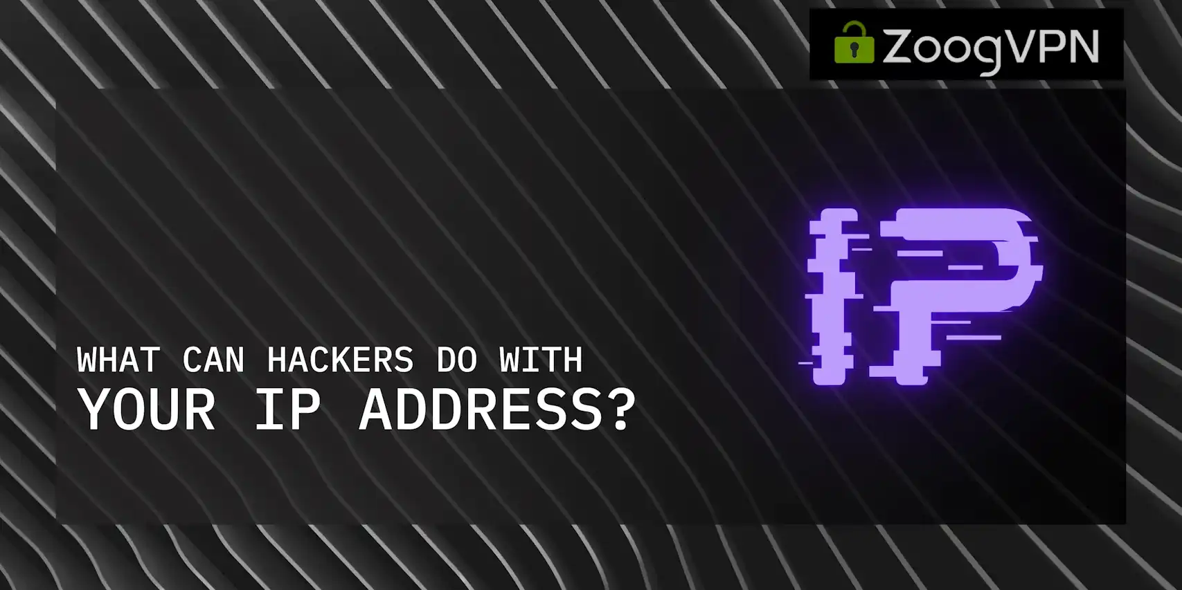 what can hackers do with your ip address