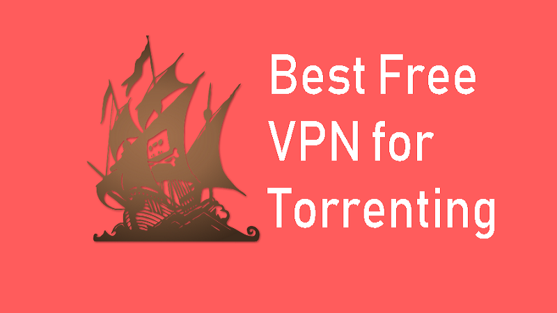 Best free VPN for torrenting